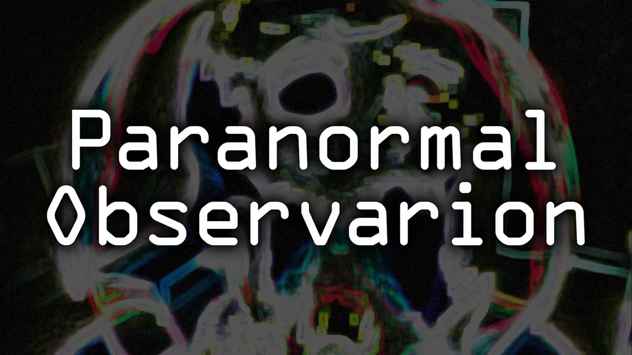 超自然观察 .Paranormal Observation 英语-悟思笔记，一个低调的学习营。