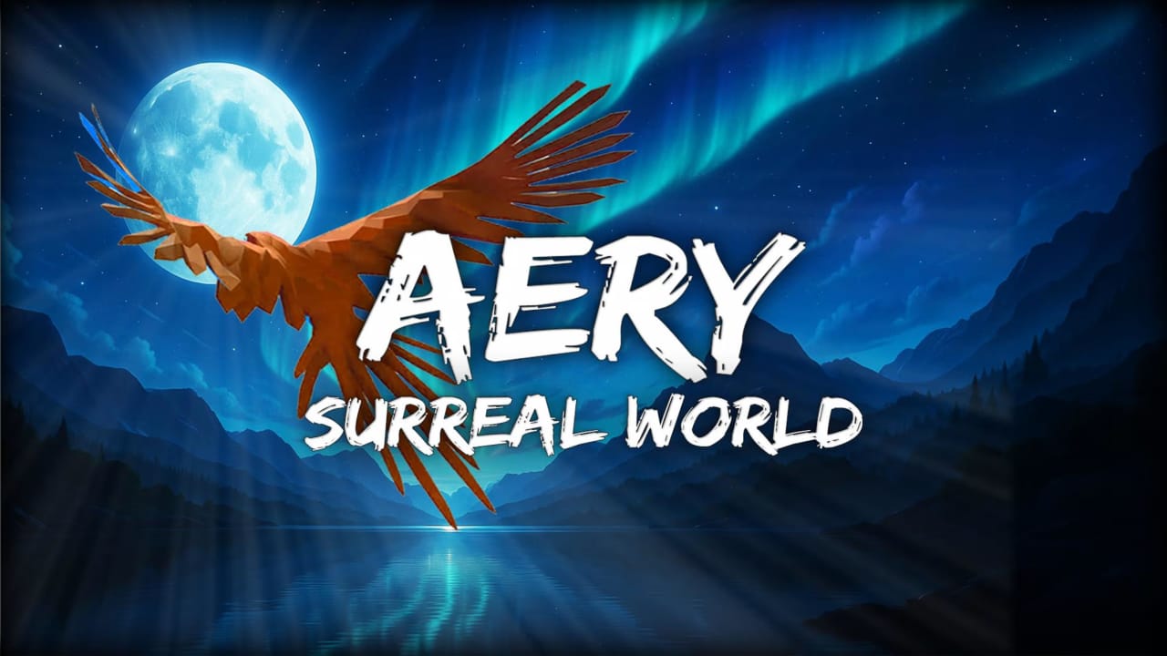 艾瑞：超现实世界丨Aery – Surreal World-悟思笔记，一个低调的学习营。